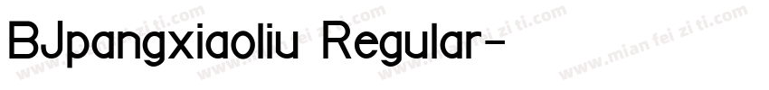 BJpangxiaoliu Regular字体转换